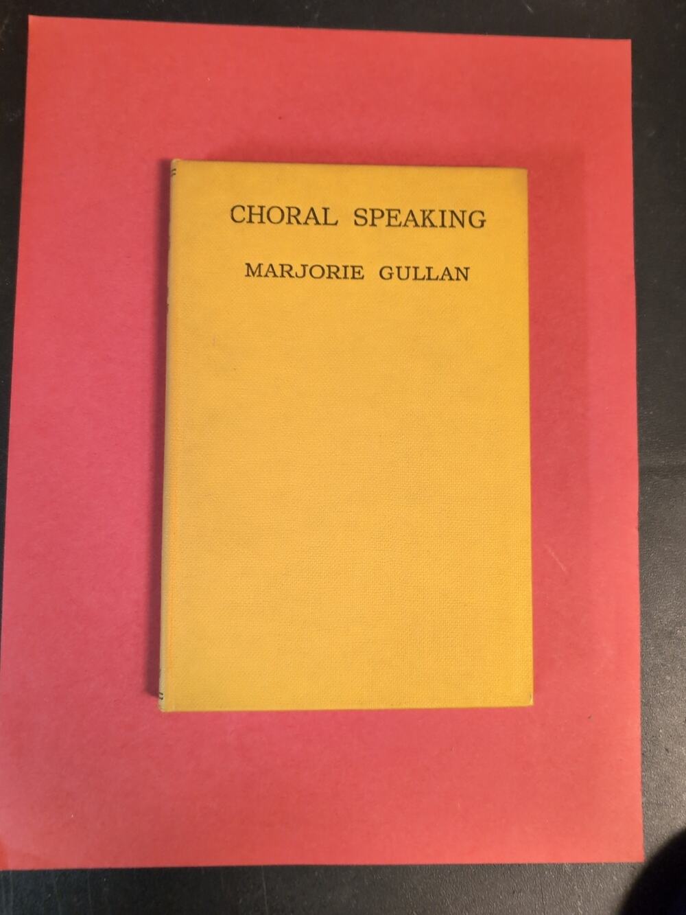 Choral Speaking 1961 Edition Revised Hardcover Marjorie Gullan Vintage Book HC